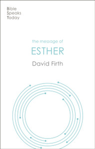 The Message Of Esther: God Present But Unseen The Message Of Esther: God Present But Unseen