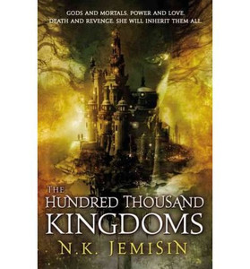 The Hundred Thousand Kingdoms: Book 1 of the Inheritance Trilogy