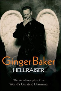 Ginger Baker: Hellraiser Ginger Baker: Hellraiser