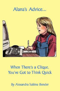 Alana's Advice...: When There's a Clique, You've Got to Think Quick Alana's Advice...: When There's a Clique, You've Got to Think Quick