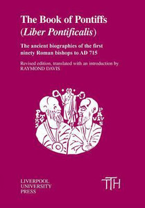 The Book of Pontiffs: Liber Pontificalis The Book of Pontiffs: Liber Pontificalis