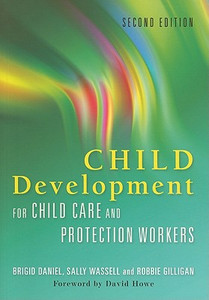 Child Development for Child Care and Protection Workers Child Development for Child Care and Protection Workers
