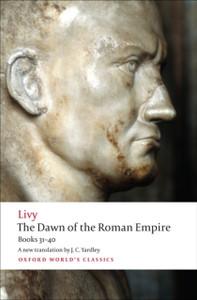 The Dawn of the Roman Empire: Books 31-40