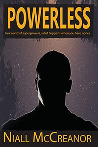 Powerless: In a world of superpowers, what happens when you have none? Powerless: In a world of superpowers, what happens when you have none?