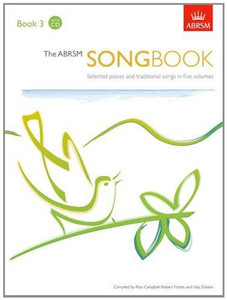 The ABRSM Songbook, Book 3: Selected pieces and traditional songs in five volumes The ABRSM Songbook, Book 3: Selected pieces and traditional songs in five volumes