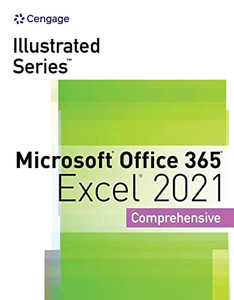 Illustrated Series Collection, Microsoft (R) Office 365 & Excel 2021 Comprehensive