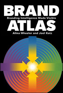 Brand Atlas: Branding Intelligence Made Visible Brand Atlas: Branding Intelligence Made Visible