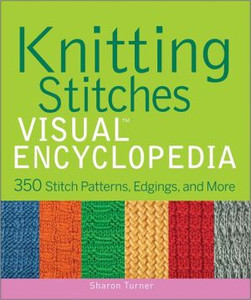 Knitting Stitches VISUAL Encyclopedia Knitting Stitches VISUAL Encyclopedia
