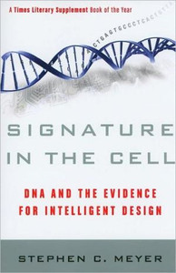 Signature in the Cell: DNA and the Evidence for Intelligent Design
