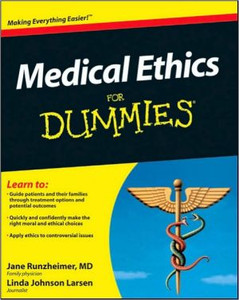 Medical Ethics For Dummies Medical Ethics For Dummies