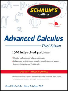 Schaum's Outline of Advanced Calculus, Third Edition Schaum's Outline of Advanced Calculus, Third Edition