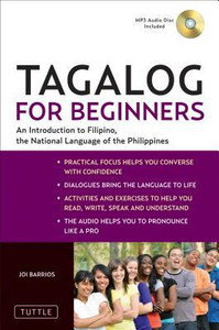 Tagalog for Beginners: An Introduction to Filipino, the National Language of the Philippines (Online Audio included) Tagalog for Beginners: An Introduction to Filipino, the National Language of the Philippines (Online Audio included)