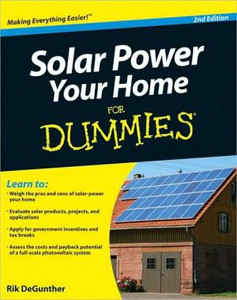 Solar Power Your Home For Dummies Solar Power Your Home For Dummies