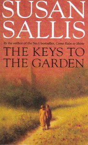 The Keys To The Garden: An incredibly poignant and involving novel from bestselling author Susan Sallis