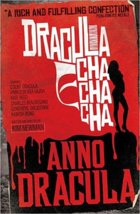 Anno Dracula: Dracula Cha Cha Cha Anno Dracula: Dracula Cha Cha Cha