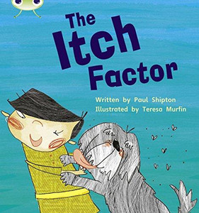 Bug Club Phonics Fiction Year Two Phase 5 Set 27 The Itch Factor Bug Club Phonics Fiction Year Two Phase 5 Set 27 The Itch Factor