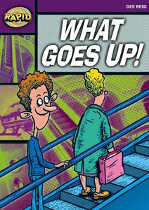 Rapid Reading: What Goes Up! (Starter Level 1A) Rapid Reading: What Goes Up! (Starter Level 1A)