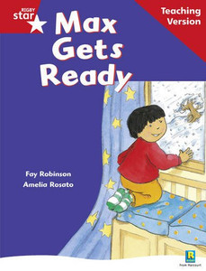 Rigby Star Guided Reading Red Level: Max Gets Ready Teaching Version