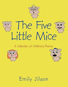 The Five Little Mice: A Collection of Children's Poems