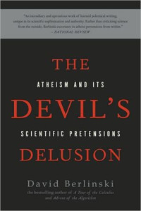 The Devil's Delusion: Atheism and its Scientific Pretensions