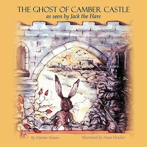 The Ghost of Camber Castle: as Seen by Jack the Hare The Ghost of Camber Castle: as Seen by Jack the Hare