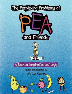 The Perplexing Problems of Pea and Friends The Perplexing Problems of Pea and Friends