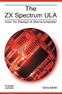 The ZX Spectrum ULA: How to Design a Microcomputer