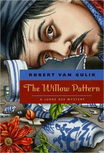 The Willow Pattern: A Judge Dee Mystery The Willow Pattern: A Judge Dee Mystery