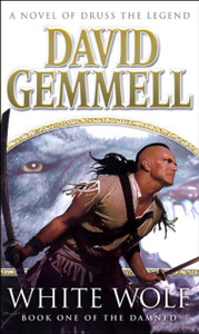 White Wolf: An epic, all-action tale of love, betrayal and treachery from the master of heroic fantasy