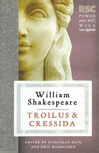 Troilus and Cressida Troilus and Cressida