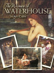 The Women of Waterhouse: 24 Art Cards The Women of Waterhouse: 24 Art Cards