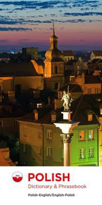 Polish-English/English-Polish Dictionary & Phrasebook Polish-English/English-Polish Dictionary & Phrasebook