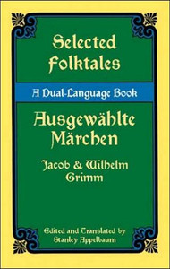 Selected Folktales/Ausgewahlte Marchen: A Dual-Language Book