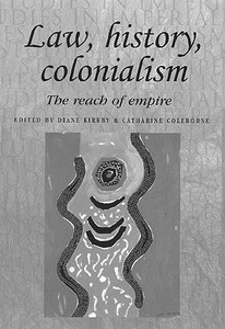 Law, History, Colonialism: The Reach of Empire