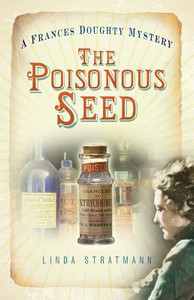 The Poisonous Seed: A Frances Doughty Mystery 1
