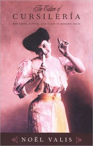 The Culture of Cursileria: Bad Taste, Kitsch, and Class in Modern Spain The Culture of Cursileria: Bad Taste, Kitsch, and Class in Modern Spain