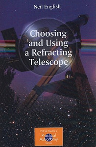 Choosing and Using a Refracting Telescope Choosing and Using a Refracting Telescope