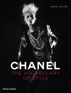 Chanel: The Vocabulary Of Style Chanel: The Vocabulary Of Style