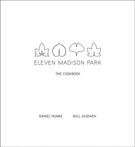 Eleven Madison Park: The Cookbook Eleven Madison Park: The Cookbook