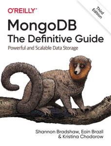 Mongodb: The Definitive Guide 3E: Powerful And Scalable Data Storage