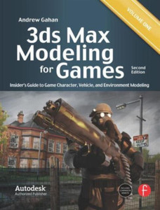 3Ds Max Modeling For Games: Insider'S Guide To Game Character, Vehicle, And Environment Modeling: Volume I