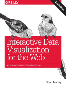 Interactive Data Visualization For The Web Interactive Data Visualization For The Web