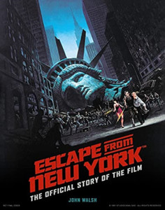 Escape From New York: The Official Story Of The Film