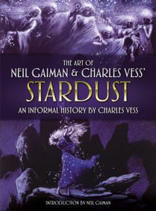 The Art Of Neil Gaiman And Charles Vess'S Stardust The Art Of Neil Gaiman And Charles Vess'S Stardust