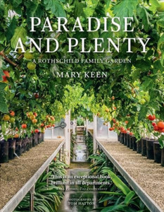 Paradise And Plenty: A Rothschild Family Garden