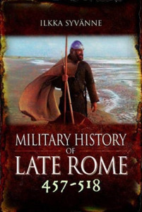 Military History Of Late Rome 457-518 Military History Of Late Rome 457-518