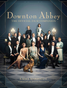 Downton Abbey: The Official Film Companion - 9781472267320