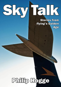 Sky Talk: Stories From Flying'S Golden Age