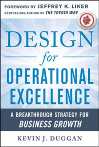 Design For Operational Excellence: A Breakthrough Strategy For Business Growth