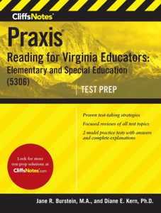 Cliffsnotes Praxis Reading For Virginia Educators: Elementary And Special Education (5306) Cliffsnotes Praxis Reading For Virginia Educators: Elementary And Special Education (5306)